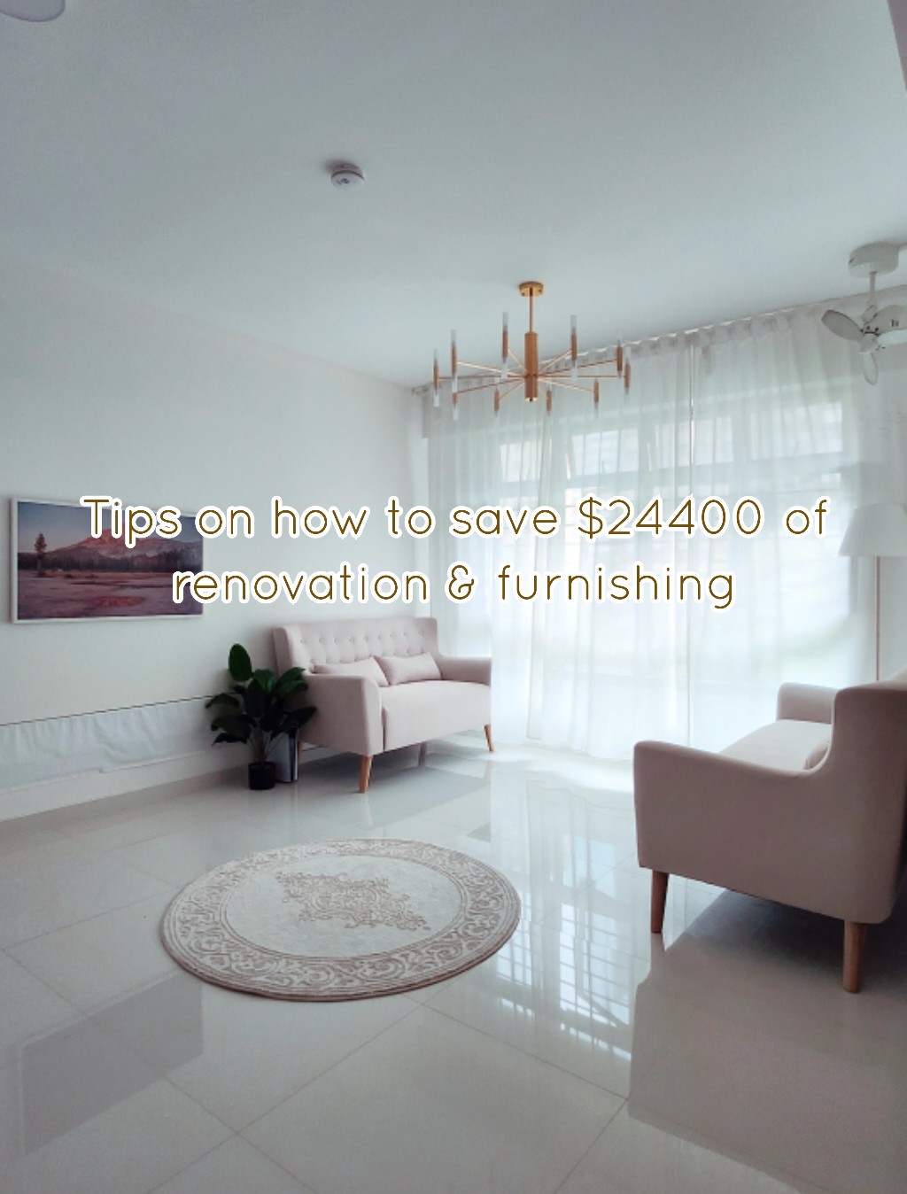 We saved $24400 from renovations & furnishing! - Modern minimalist living room, spacious room with large windows, soft