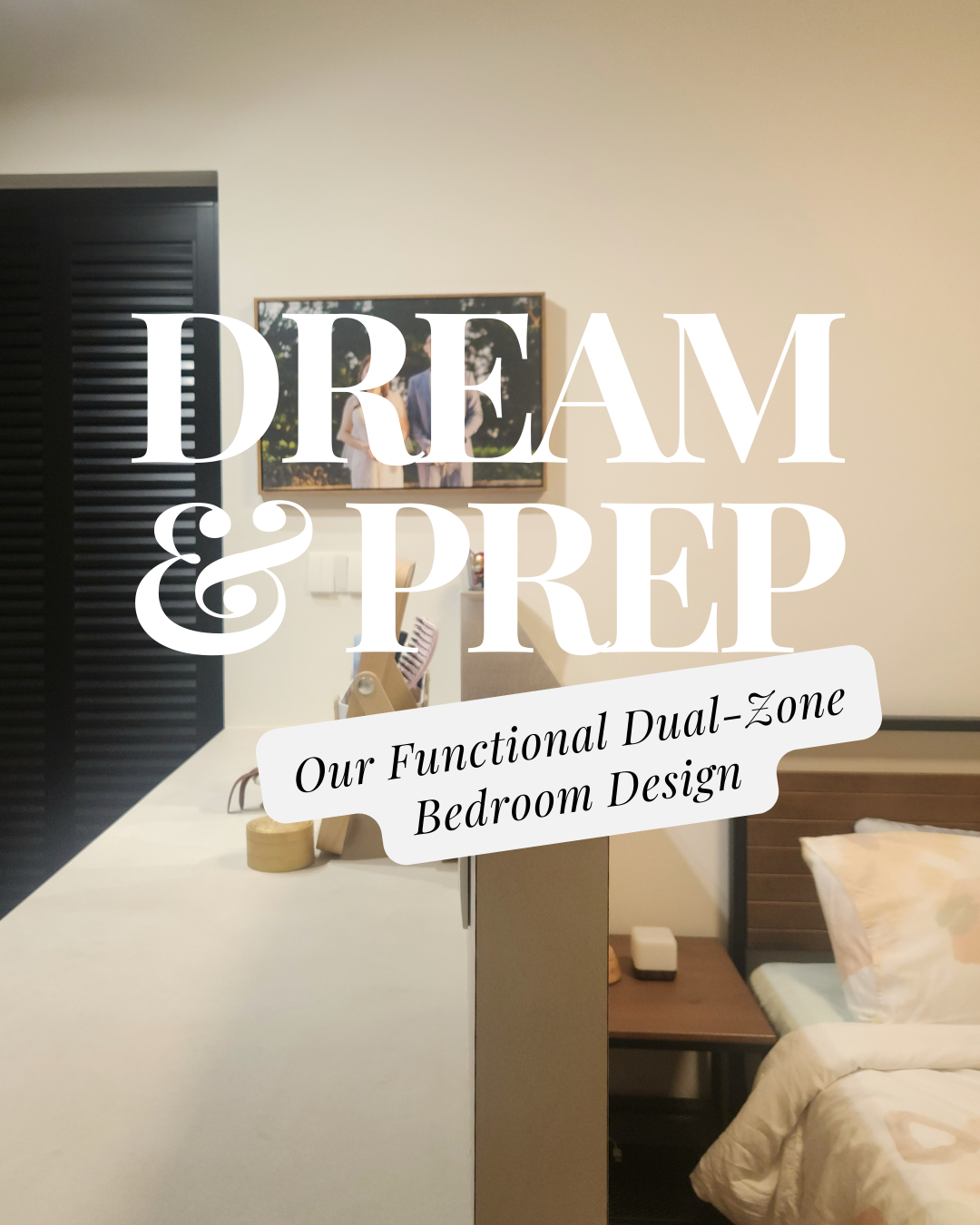 Dream-&-Prep:-Our-Functional-Dual-Zone-Bedroom-Design