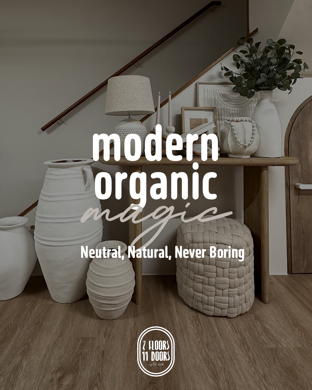 Modern Organic in Motion: From Vision to Vibe