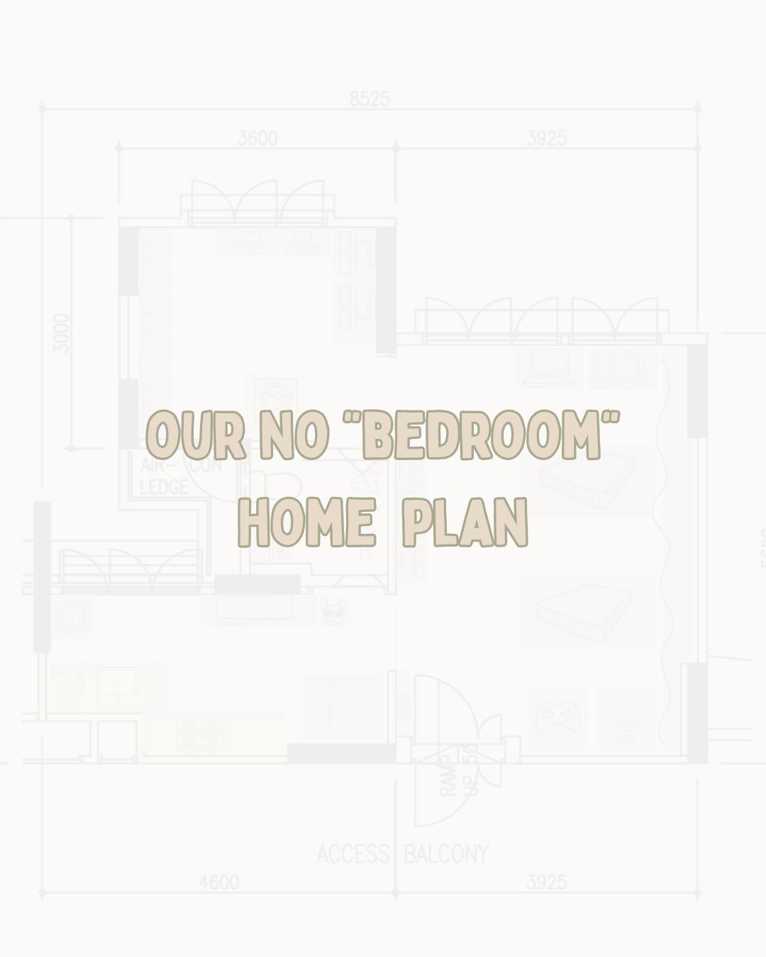Our-no-"bedroom"-home-plan