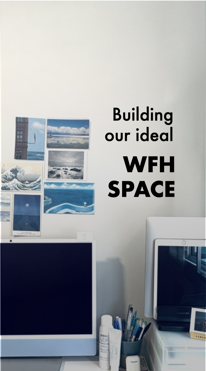 How we designed our small but productive WFH setup!