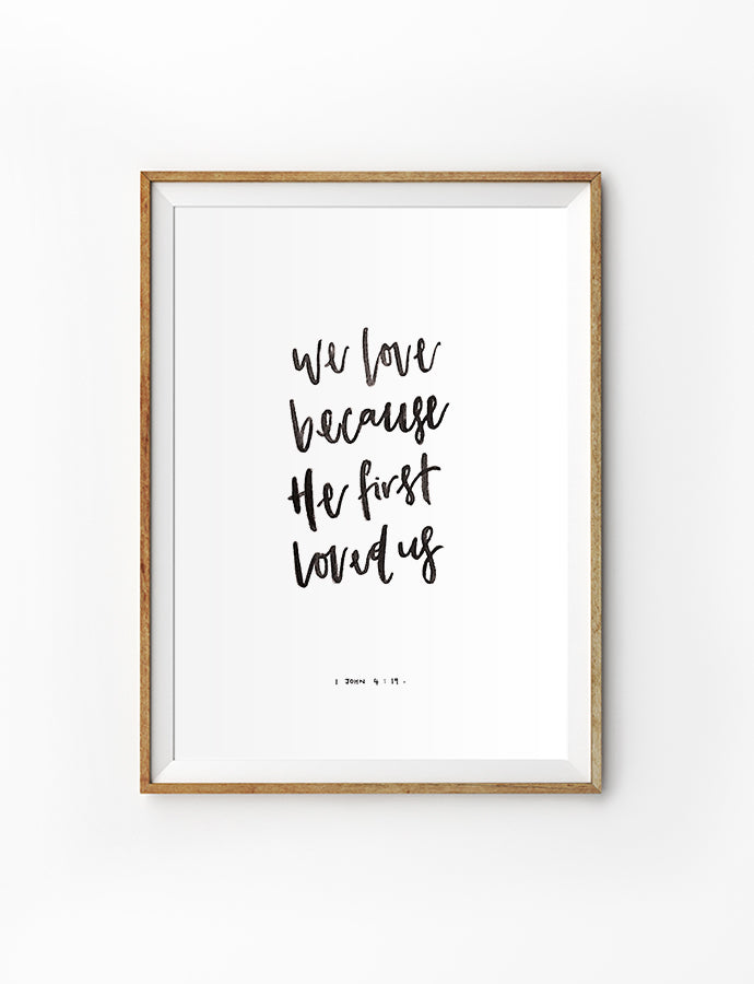 Because He First Loved Us | Poster | The Commandment Co (CollabPlus+ by The Lily Collective) - A4